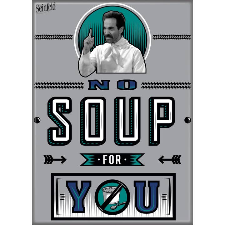 Ata-Boy Magnets: Refrigerator Magnet - 2.5" x 3.5" - Seinfeld - Soup Nazi - No Soup For You