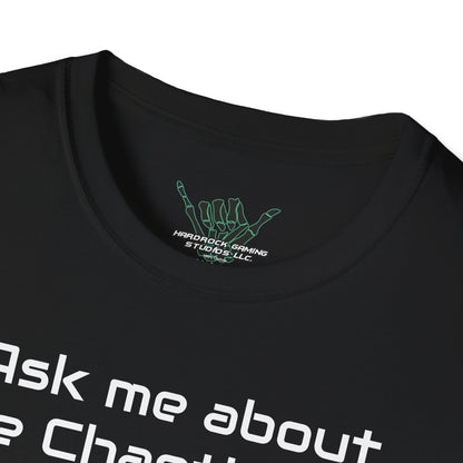 Chaotic TCG "ASK ME ABOUT Chaotic" Unisex T-Shirt