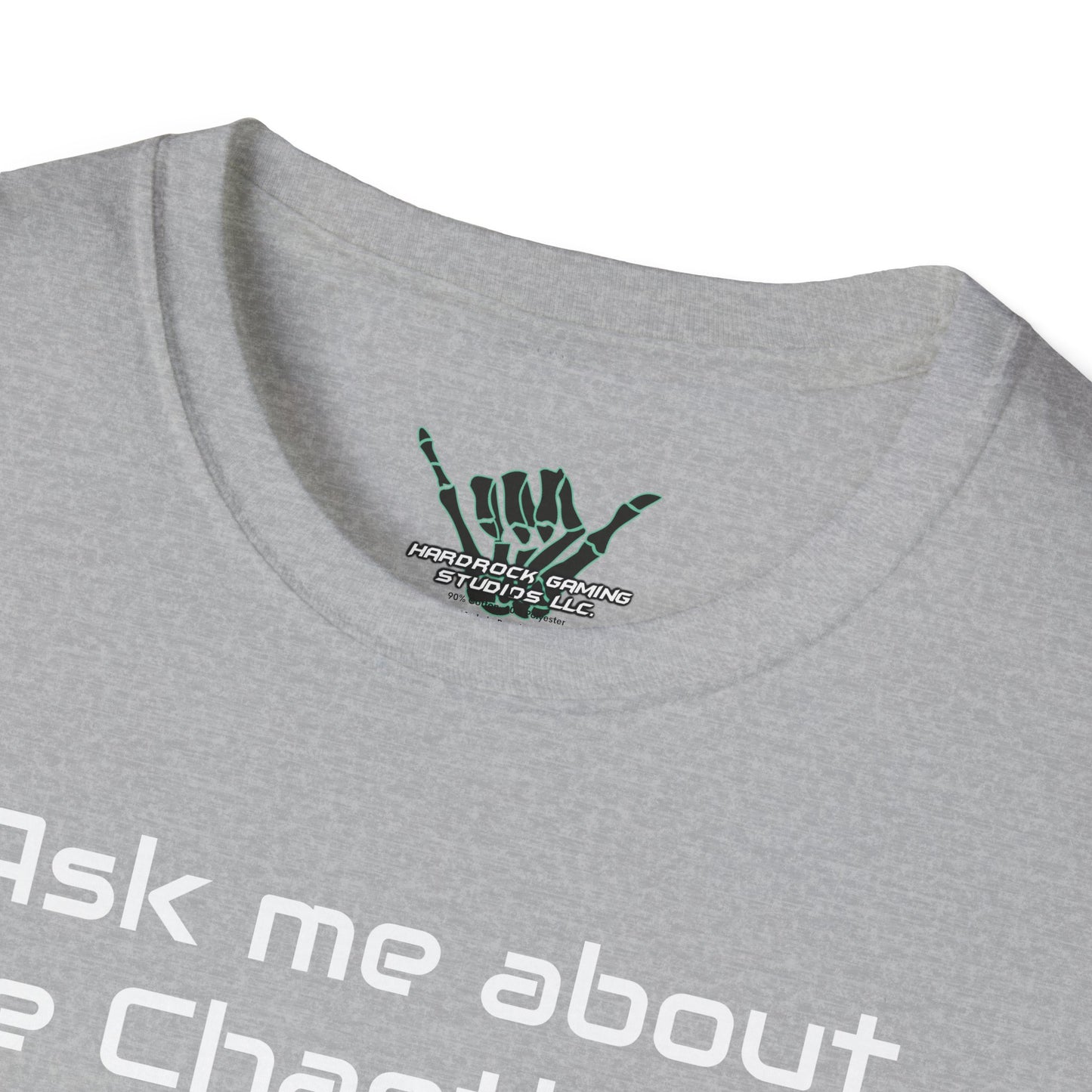 Chaotic TCG "ASK ME ABOUT Chaotic" Unisex T-Shirt