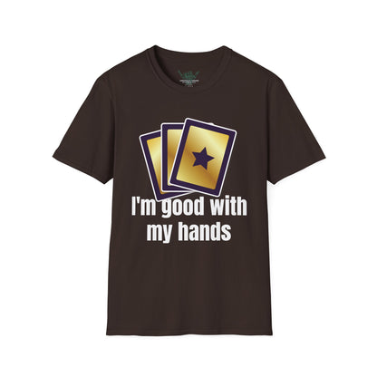 TCG "Good With My Hands" Unisex T-Shirt