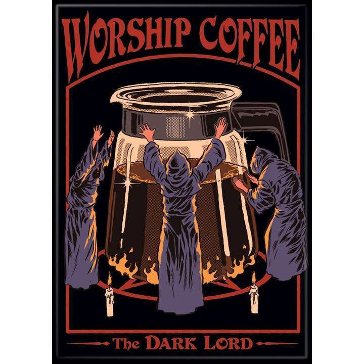 Steven Rhodes: Worship Coffee Magnet